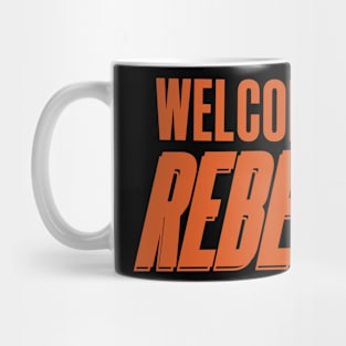 welcome to the rebellion Mug